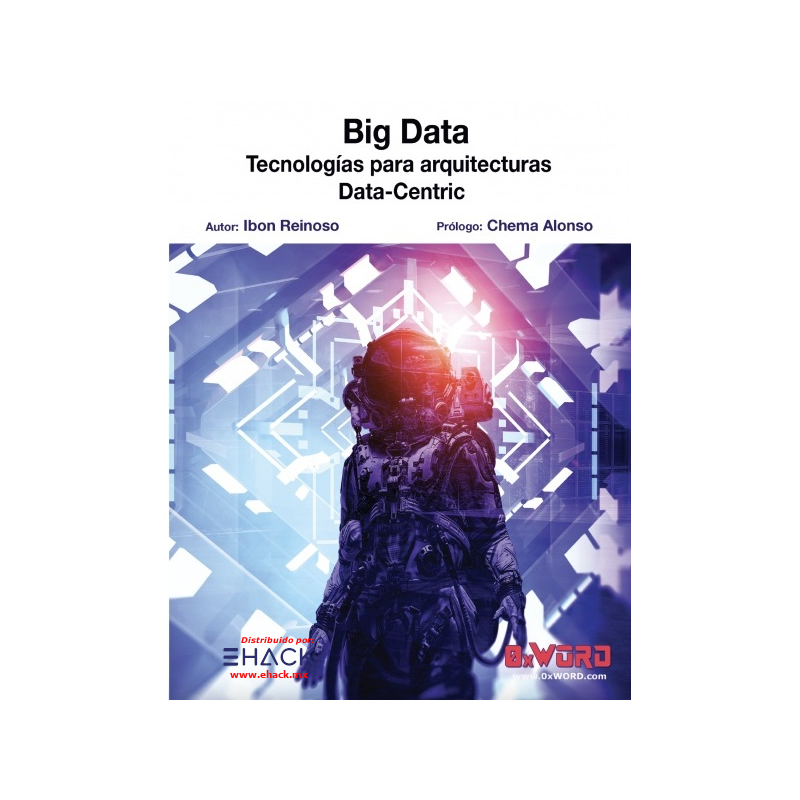 Big Data: Tecnologías para arquitecturas Data-Centric