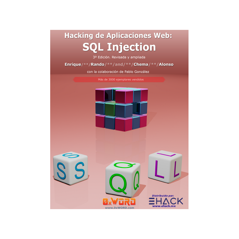 Hacking de Aplicaciones Web: SQL Injection. 4ª Edición