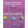 Hacking con buscadores: Google, Bing & Shodan + Robtex 3ª Edición
