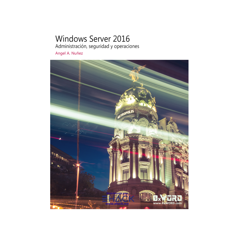 Windows Server 2016: Administración, seguridad y operaciones